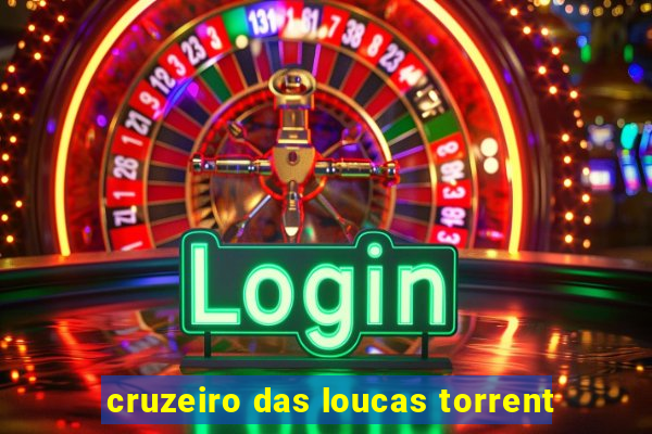 cruzeiro das loucas torrent